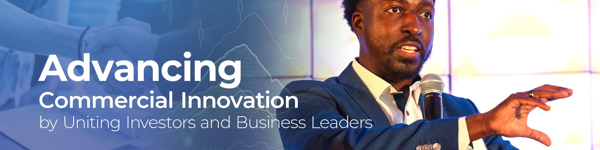Advancing Commercial Innovation by Uniting Investors and Business Leaders